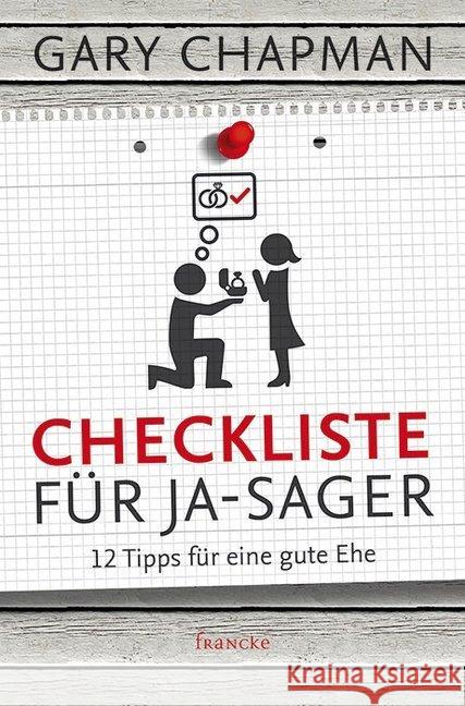 Checkliste für Ja-Sager : 12 Tipps für eine gute Ehe Chapman, Gary 9783868272796 Francke-Buchhandlung - książka