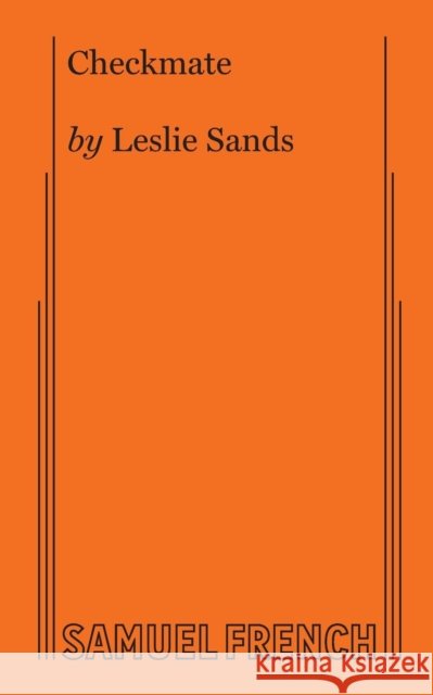 Checkmate Leslie Sands 9780573694813 Samuel French, Inc. - książka