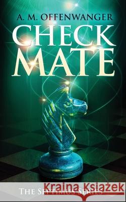 Checkmate A. M. Offenwanger 9780988041288 Amovitam Press - książka