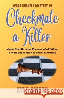 Checkmate a Killer, Vegas Chantly Mystery #1 Kyle Owens   9781950464449 Offbeatreads - książka