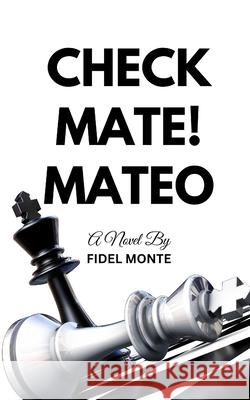Checkmate! Mateo Fidel Monte 9781764276733 Bmn Publishing - książka