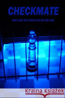 Checkmate: This time the town is in on the con , Anonymous 9781497436114 Createspace - książka