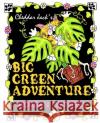 Cheddar Jack's Big Green Adventure Morgan Detyens 9781088506400 Independently Published