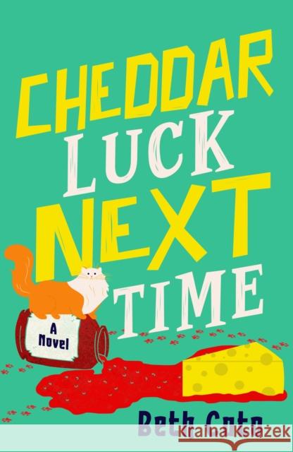 Cheddar Luck Next Time Beth Cato 9781915523471 Datura Books - książka