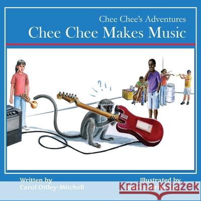 Chee Chee Makes Music Carol Mitchell Ann-Cathrine Loo 9781733829991 Cas - książka