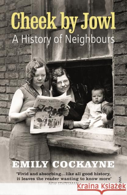 Cheek by Jowl : A History of Neighbours Emily Cockayne 9780099546948  - książka