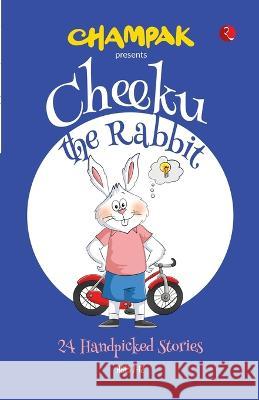 Cheeku the Rabbit: 24 Handpicked Stories Champak 9789355209078 Rupa Publ iCat Ions India - książka