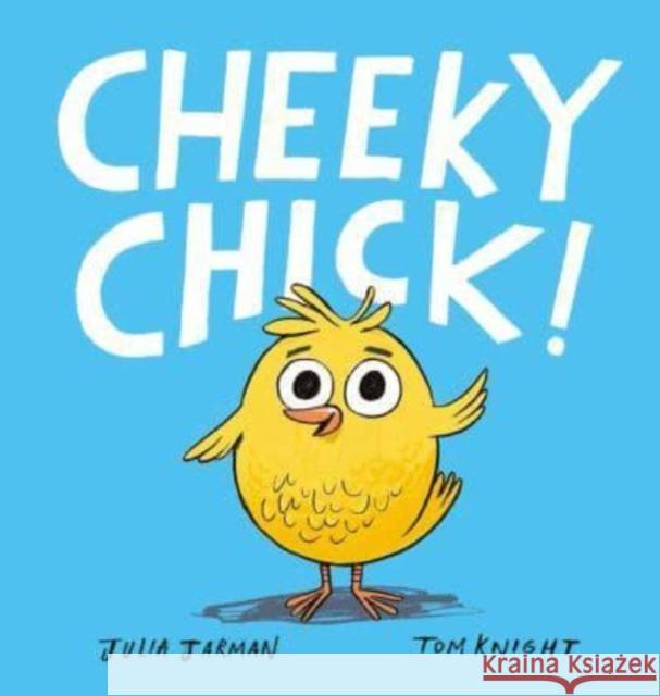 Cheeky Chick! Jarman, Julia 9781914912290 Boxer Books Limited - książka