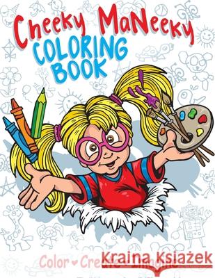 Cheeky MaNeeky Coloring Book: Part II Valerie Doshier, Joshua Finley, D'Ann Swain 9781735209302 Dream in Magic Publishing - książka