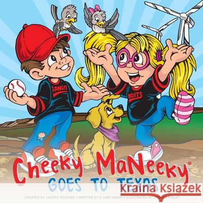 Cheeky MaNeeky Goes to Texas Valerie Doshier, D'Ann Swain, Joshua Finley 9780692873847 Dream in Magic Publishing - książka