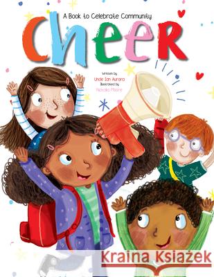 Cheer: A Book to Celebrate Community Uncle Ian Aurora Natalia Moore 9781486731244 Flowerpot Press - książka
