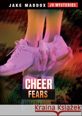 Cheer Fears Jake Maddox 9781666330144 Stone Arch Books - książka