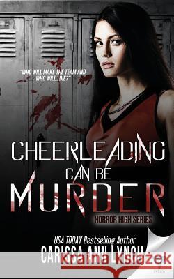 Cheerleading Can Be Murder Carissa Ann Lynch 9781680585599 Limitless Publishing, LLC - książka