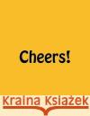 Cheers! Party Best 9781537372075 Createspace Independent Publishing Platform