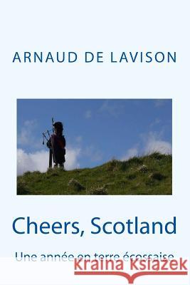 Cheers, Scotland Arnaud D 9781515072836 Createspace - książka