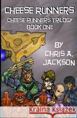 Cheese Runners Chris a. Jackson 9781939837127 Jaxbooks - książka