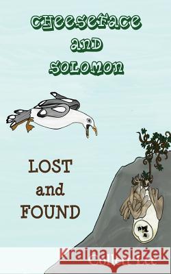 Cheeseface and Solomon: Lost and Found Collett Lee 9780996665797 Idea Creations Press - książka