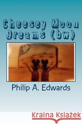 Cheesey Moon Dreams: Lenny on the moon. Edwards, Philip A. 9781478211822 Createspace - książka