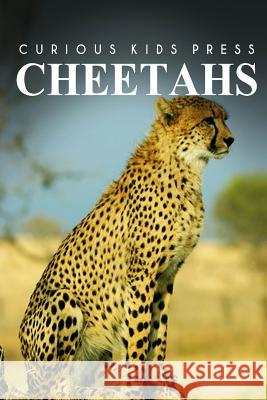 Cheetah - Curious Kids Press Curious Kids Press 9781494980313 Createspace - książka
