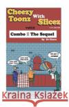 Cheez toonz with Slicez Cheez 9781532911118 Createspace Independent Publishing Platform