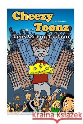 Cheezy Toonz 13 Dr Cheez 9781543108880 Createspace Independent Publishing Platform - książka