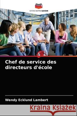 Chef de service des directeurs d'école Wendy Ecklund Lambert 9786202947329 Editions Notre Savoir - książka