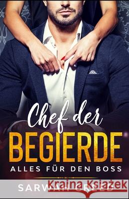 Chef der Begierde Sarwah Creed, Birga Weisert 9798529391334 Independently Published - książka