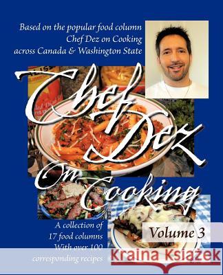Chef Dez on Cooking: Volume 3 Dez, Chef 9781466960985 Trafford Publishing - książka