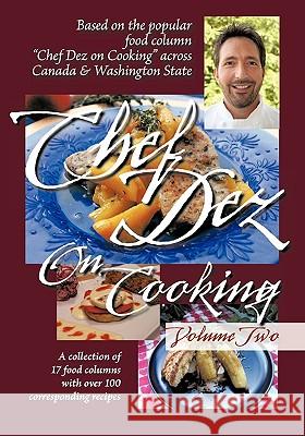 Chef Dez on Cooking: Volume Two Dez, Chef 9781426918643 Trafford Publishing - książka