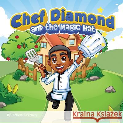 Chef Diamond and The Magic Hat McNulty, Diamond D. 9781945318054 Taking Over the World - Diamond McNulty - książka