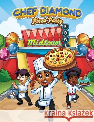 Chef Diamond Pizza Party Diamond D. McNulty 9781945318061 Taking Over the World - Diamond McNulty - książka