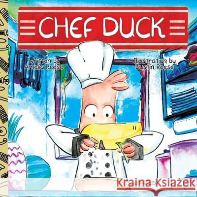 Chef Duck Dustin Reese Amelia Reese 9781733336901 Bunny Maelstrom - książka