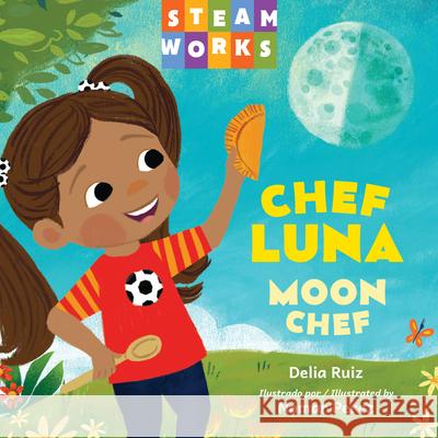 Chef luna / Moon Chef Nomar Perez 9781623546717 Charlesbridge Publishing,U.S. - książka