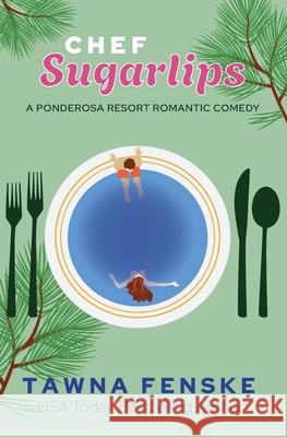 Chef Sugarlips Tawn Fenske 9781718732827 Createspace Independent Publishing Platform - książka