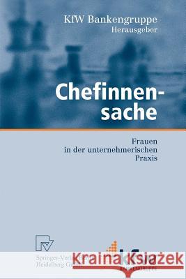 Chefinnensache: Frauen in Der Unternehmerischen Praxis Tchouvakhina, M. V. 9783642621536 Springer - książka