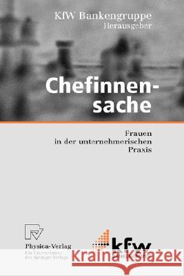Chefinnensache: Frauen in Der Unternehmerischen Praxis Tchouvakhina, M. V. 9783790801439 Springer - książka