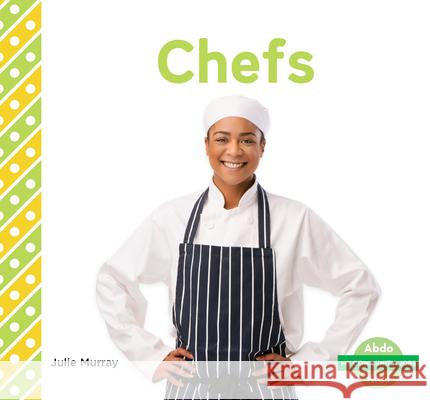 Chefs Julie Murray 9781098205782 Abdo Kids - książka