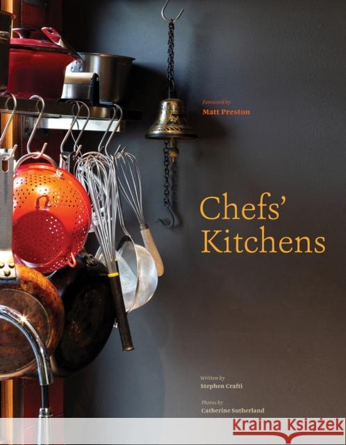 Chefs' Kitchens Stephen Crafti 9781864709902 Images Publishing Group Pty Ltd - książka