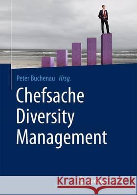 Chefsache Diversity Management Buchenau, Peter 9783658126551 Springer Gabler - książka