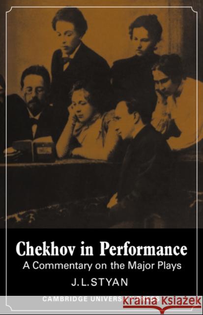 Chekhov in Performance Styan, J. L. 9780521293457 Cambridge University Press - książka