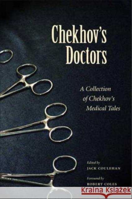 Chekhov's Doctors: A Collection of Chekhov's Medical Tales Coulehan, Jack 9780873387804 Kent State University Press - książka
