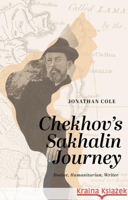 Chekhov's Sakhalin Journey: Doctor, Humanitarian, Writer Jonathan Cole 9781350367517 Bloomsbury Academic - książka
