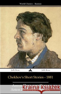 Chekhov's Short Stories - 1881 Anton Pavlovich Chekhov 9781784351458 Jiahu Books - książka