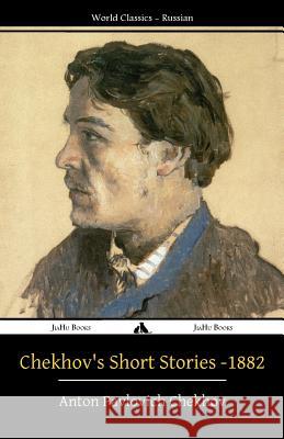 Chekhov's Short Stories - 1882 Anton Pavlovich Chekhov 9781784351496 Jiahu Books - książka