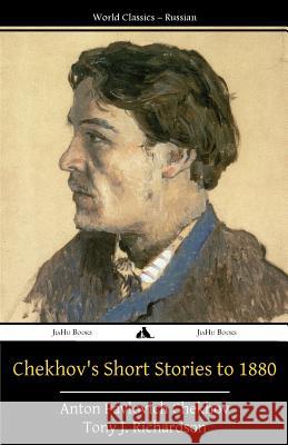 Chekhov's Short Stories to 1880 Anton Pavlovich Chekhov 9781784351373 JiaHu Books - książka