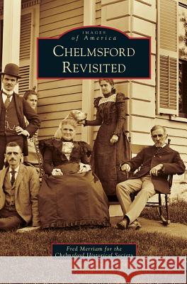 Chelmsford Revisited Fred Merriam 9781531672522 Arcadia Publishing Library Editions - książka