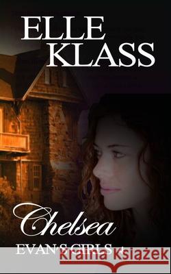 Chelsea: A Haunting and Chilling Horror Elle Klass, Dawn Lewis 9781951017262 Books by Elle, Inc. - książka