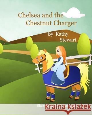 Chelsea and the Chestnut Charger Kathy Stewart 9780994539601 Authors' Ally - książka