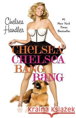 Chelsea Chelsea Bang Bang Chelsea Handler 9780446552431 Grand Central Publishing - książka