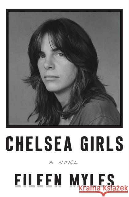 Chelsea Girls Eileen Myles 9780062394668 Ecco Press - książka